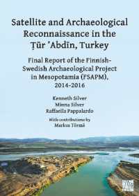 Satellite and Archaeological Reconnaissance in the Tur 'Abdin, Turkey : Final Report of the Finnish Swedish Archaeological Project in Mesopotamia (Fsapm), 2014-2016