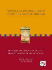 Frontiers of the Roman Empire : The Lower Danube Limes in Bulgaria