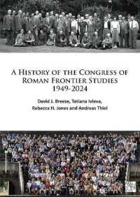 A History of the Congress of Roman Frontier Studies 1949-2024 (Archaeological Lives)