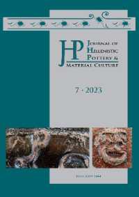 Journal of Hellenistic Pottery and Material Culture Volume 7 2023 (Journal of Hellenistic Pottery and Material Culture)