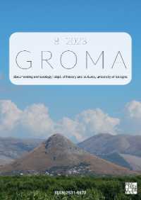 Groma: Issue 8 2023 : Documenting Archaeology (Dept of History and Cultures, University of Bologna) (Groma: Documenting Archaeology)
