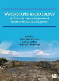 Waterscapes Archaeology : Multi-Scalar Human-Environment Interactions in Coastal Lagoons