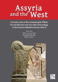 Assyria and the West : A Fresh Look at the Unshakeable Pillars of Late Bronze and Iron Age Chronology in the Eastern Mediterranean World