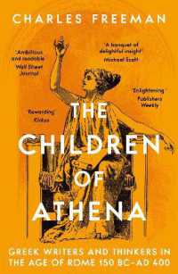 The Children of Athena : Greek writers and thinkers in the Age of Rome, 150 BC-AD 400