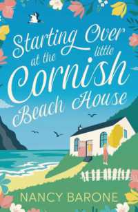 Starting over at the Little Cornish Beach House : Escape to Cornwall with this absolutely heart-warming and uplifting page-turner in 2024!