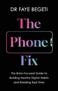 The Phone Fix : How to Transform Your Smartphone Habits