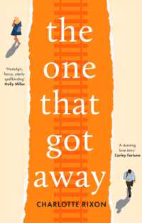 The One That Got Away : A powerful and emotional story of first love， the perfect read for fans of One Day