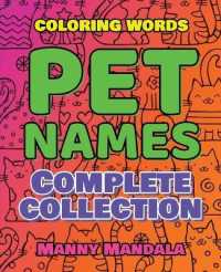 PET NAMES - Complete Collection - Coloring Book - COLOR MANDALA: 200 weird words - 200 weird pictures - 200% FUN - Supreme Collection - Color Mandala