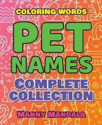 PET NAMES - Complete Collection - Coloring Book - COLOR MANDALA: 200 weird words - 200 weird pictures - 200% FUN - Supreme Collection - Color Mandala