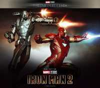 Marvel Studios' the Infinity Saga - Iron Man 2: The Art of the Movie : Iron Man 2: The Art of the Movie (Marvel Studios' the Infinity Saga)
