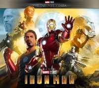 Marvel Studios' the Infinity Saga - Iron Man: the Art of the Movie : Iron Man: the Art of the Movie (Marvel Studios' the Infinity Saga)