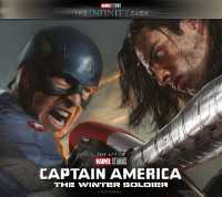 Marvel Studios' the Infinity Saga - Captain America: the Winter Soldier: the Art of the Movie : Captain America: the Winter Soldier: the Art of the Movie (Marvel Studios' the Infinity Saga)