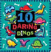 10 Daring Dinos （Board Book）