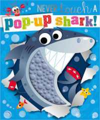 Never Touch a Pop-Up Shark! （Board Book）