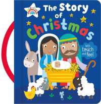 The Story of Christmas (With Touch and Feel) （Board Book）