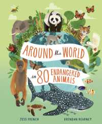 Around the World in 80 Endangered Animals (Around the World in 80)