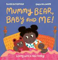 Mummy, Baby and Me! : Living with a new baby -- Hardback