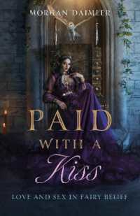 Paid with a Kiss : Love and Sex in Fairy Belief