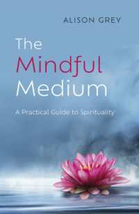 Mindful Medium, the : A Practical Guide to Spirituality
