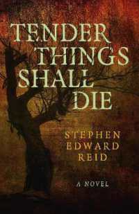 Tender Things Shall Die : A Novel