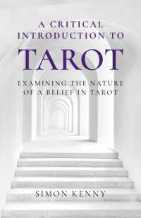 Critical Introduction to Tarot, a : Examining the Nature of a Belief in Tarot