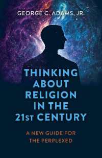 Thinking about Religion in the 21st Century : A New Guide for the Perplexed