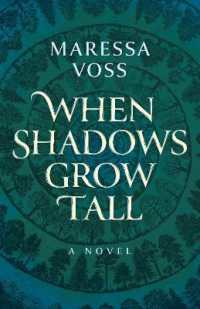When Shadows Grow Tall : A Novel
