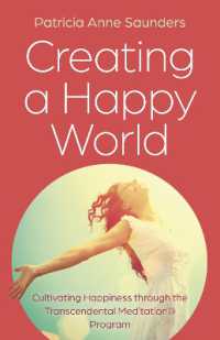 Creating a Happy World : Cultivating Happiness through the Transcendental Meditation® Program