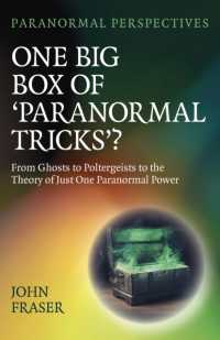 Paranormal Perspectives: One Big Box of 'Paranormal Tricks'? : From Ghosts to Poltergeists to the Theory of Just One Paranormal Power