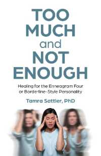 Too Much and Not Enough : Healing for the Enneagram Four or Borderline-Style Personality