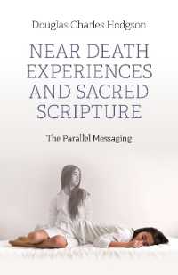 Near Death Experiences and Sacred Scripture : The Parallel Messaging