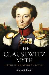 Clausewitz Myth, the : Or the Emperor's New Clothes