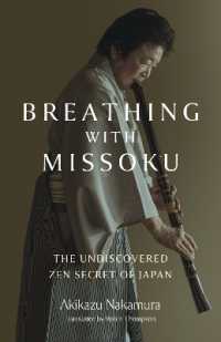 Breathing with Missoku : The Undiscovered Zen Secret of Japanese Culture