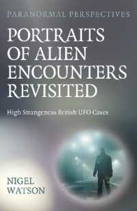 Paranormal Perspectives: Portraits of Alien Encounters Revisited : High Strangeness British UFO Cases