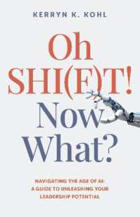 Oh SHI(F)T! Now What? : Navigating the Age of AI: A Guide to Unleashing Your Leadership Potential