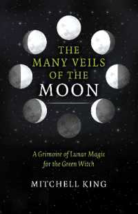 Many Veils of the Moon, the : A Grimoire of Lunar Magic for the Green Witch