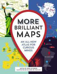 More Brilliant Maps : An All-New Atlas for Curious Minds