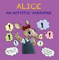 Alice : An autistic aardvark