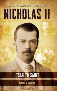Nicholas II - Tsar to Saint : The ruler that lost a dynasty