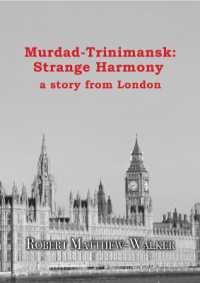 Murdad-Trinimansk: Strange Harmony : A story from London