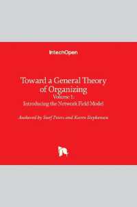 Toward a General Theory of Organizing : Volume 1: Introducing the Network Field Model