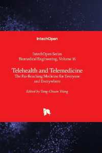 Telehealth and Telemedicine : The Far-Reaching Medicine for Everyone and Everywhere (Biomedical Engineering)