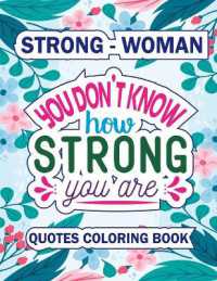 You Do Know How Stong You Are : An Adult Quote Coloring Book