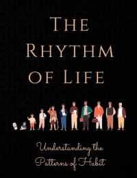 The Rhythm of Life : Understanding the Patterns of Habit