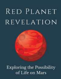 Red Planet Revelation : Uncovering the Potential for Life on Mars