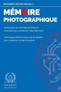 Mémoire Photographique : Techniques de Mémoire de Base et Avancées pour Améliorer votre Mémoire - Techniques Mnémoniques et Stratégies pour Améliorer la Mémorisation (Améliorez Votre Mémoire)