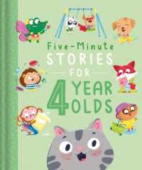 Five-Minute Stories for 4 Year Olds : With 7 Stories, 1 for Every Day of the Week
