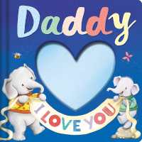 Daddy I Love You : Keepsake Storybook with an Adorable Heart Plush Cover