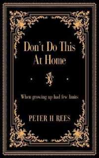 Don't Do This at Home : When growing up had few limits