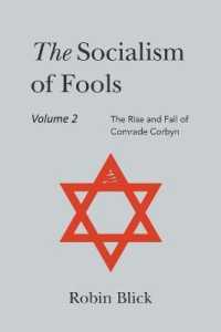 Socialism of Fools Vol 2 Revised 3rd Edn : The Rise and Fall of Comrade Corbyn